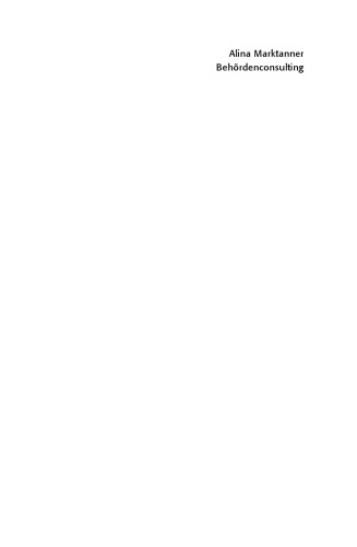 Behördenconsulting: Unternehmensberater in der öffentlichen Verwaltung der Bundesrepublik, 1970er- bis 2000er-Jahre