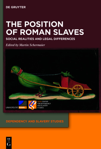The Position of Roman Slaves: Social Realities and Legal Differences