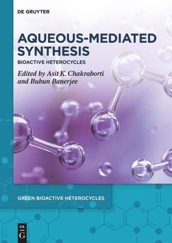 Green Bioactive Heterocycles. Volume 2: Aqueous-Mediated Synthesis. Bioactive Heterocycles