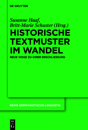 Historische Textmuster im Wandel: Neue Wege zu ihrer Erschließung