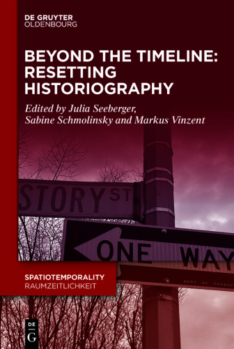 Beyond the Timeline: Resetting Historiography
