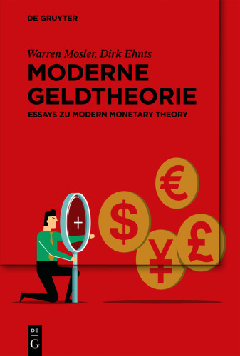 Moderne Geldtheorie: Essays zu Modern Monetary Theory