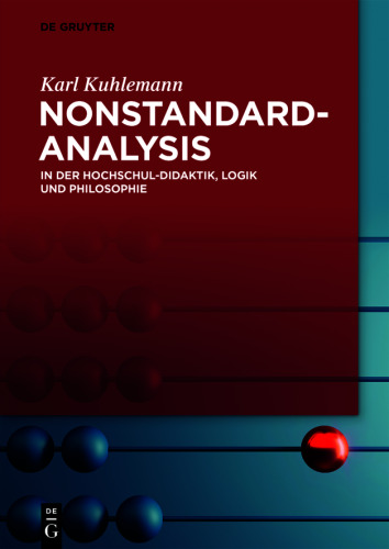 Nonstandard-Analysis: In der Hochschul-Didaktik, Logik und Philosophie