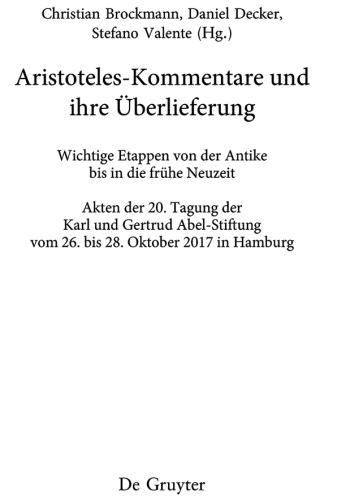 Aristoteles-Kommentare und ihre Überlieferung: Wichtige Etappen von der Antike bis in die frühe Neuzeit