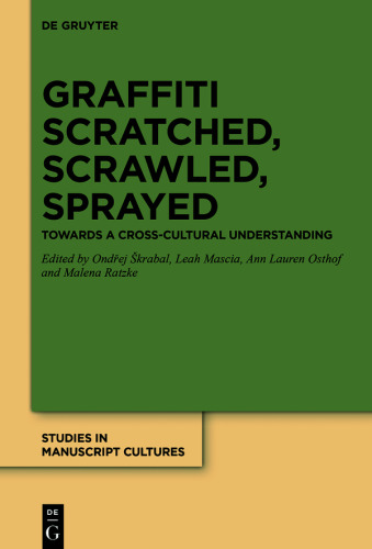 Graffiti Scratched, Scrawled, Sprayed: Towards a Cross-Cultural Understanding