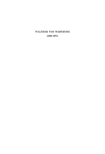 Walther von Wartburg (1888–1971): Beiträge zu Leben und Werk, nebst einem vollständigen Schriftenverzeichnis