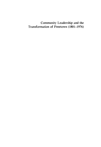Community leadership and the transformation of Freetown, (1801–1976)
