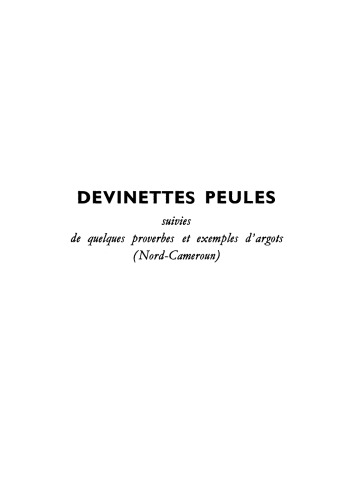 Devinettes Peules suivies de quelques proverbes et exemples d’argots (Nord-Cameroun)