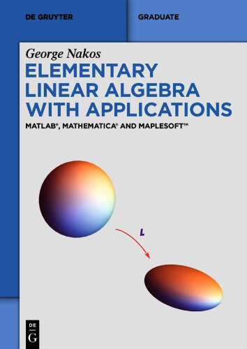 Elementary Linear Algebra with Applications. MATLAB, Mathematica and Maplesoft