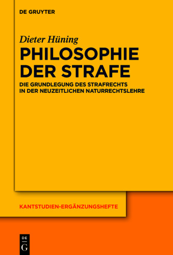 Philosophie der Strafe: Die Grundlegung des Strafrechts in der neuzeitlichen Naturrechtslehre