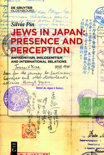 Jews in Japan: Presence and Perception: Antisemitism, Philosemitism and International Relations