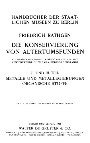 Die Konservierung von Altertumsfunden: Teil 2/3 Metalle und Metallegierungen. Organische Stoffe