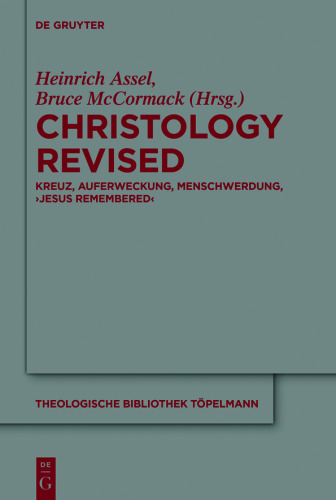 Christology Revised: Kreuz, Auferweckung, Menschwerdung, ‚Jesus Remembered‘