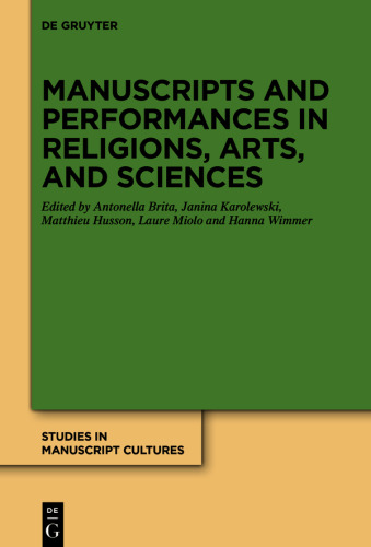 Manuscripts and Performances in Religions, Arts, and Sciences