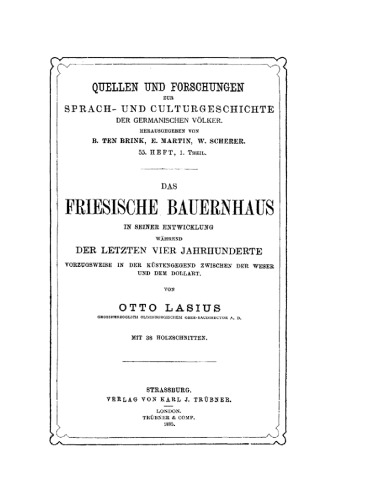 Das friesische Bauernhaus in seiner Entwicklung während der letzten vier Jahrhunderte, vorzugsweise in der Küstengegend zwischen der Weser und dem Dollart: [Enth. außerdem: Die deutschen Haustypen, nachträgliche Bemerkungen. Von Rudolf Henning, 1886]