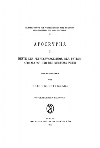 Apocrypha: Teil 1 Reste des Petrusevangeliums, der Petrusapokalypse und des Kerygma Petri
