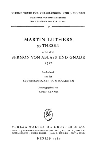 Martin Luthers 95 Thesen: Nebst dem Sermon von Ablass und Gnade, 1517