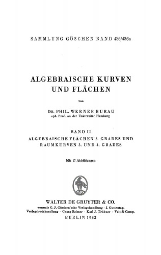 Algebraische Kurven und Flächen: Band 2 Algebraische Flächen 3. Grades und Raumkurven 3. und 4. Grades