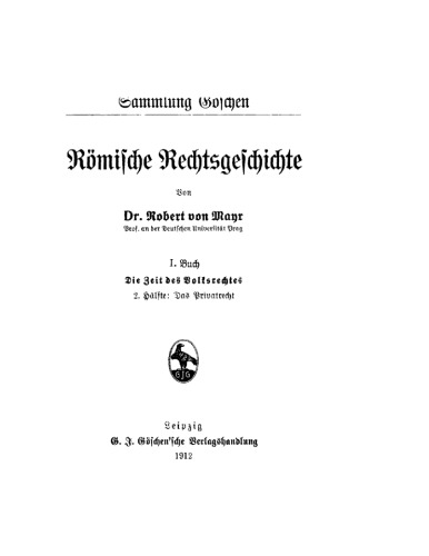Römische Rechtsgeschichte: Hälfte 2 Das Privatrecht