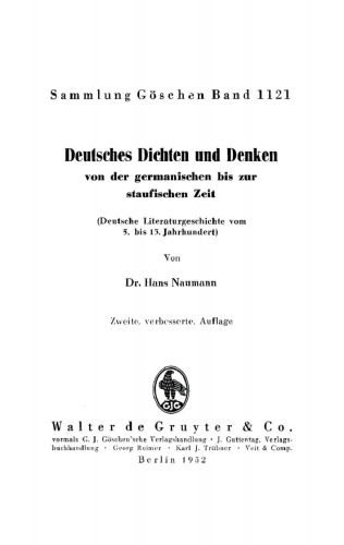 Deutsches Dichten und Denken von der germanischen bis zur staufischen Zeit: (Deutsche Literaturgeschichte vom 5. bis 13. Jahrhundert)