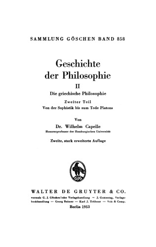 Geschichte der Philosophie: II Die griechische Philosophie, Teil 2: Von der Sophistik bis zum Tode Platons