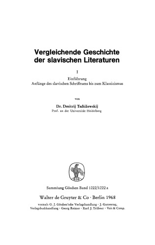 Vergleichende Geschichte der slavischen Literaturen: Band 1 Einführung, Anfänge des slavischen Schrifttums bis zum Klassizismus