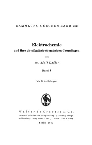 Elektrochemie und ihre physikalisch-chemischen Grundlagen: Band 1