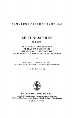 Zeitungslehre. Band 1 Redaktion: Die Sparten. Verlag und Vertrieb, Wirtschaft und Technik, Sicherung der öffentlichen Aufgabe
