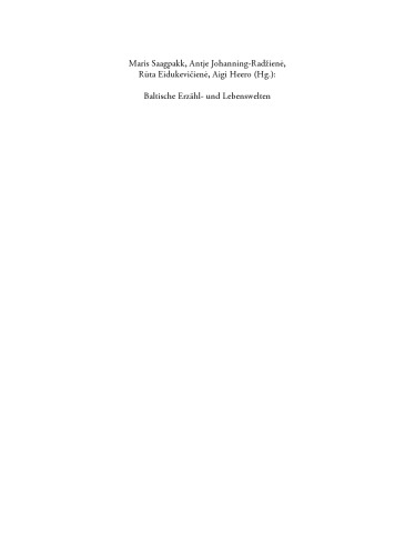 Baltische Erzähl- und Lebenswelten. Kultur-, literatur-, translations- und sprachwissenschaftliche Aspekte