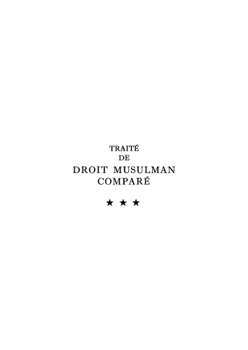 Traité de droit musulman comparé: Volume 3 Filiation, incapacités, libéralités entre vifs