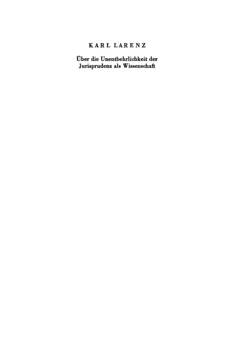 Über die Unentbehrlichkeit der Jurisprudenz als Wissenschaft: Vortrag gehalten vor der Berliner Juristischen Gesellschaft am 20. April 1966