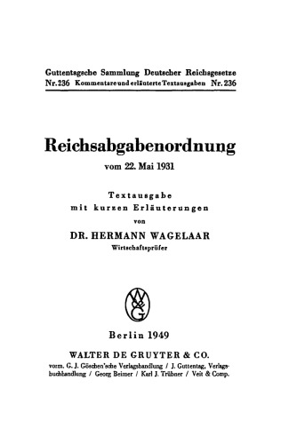 Reichsabgabenordnung vom 22. Mai 1931: Textausgabe mit kurzen Erläuterungen