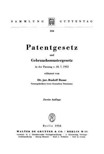 Patentgesetz und Gebrauchsmustergesetz: in der Fassung v. 18. 7. 1953