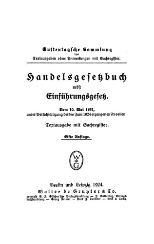 Handelsgesetzbuch nebst Einführungsgesetz vom 10. Mai 1897: Unter Berücksichtigung der bis Juni 1924 ergangenen Novellen ; Textausgabe mit Sachregister