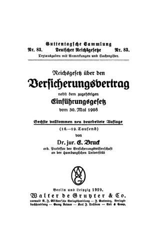 Reichsgesetz über den Versicherungsvertrag: Nebst dem zugehörigen Einführungsgesetz ; vom 30. Mai 1908