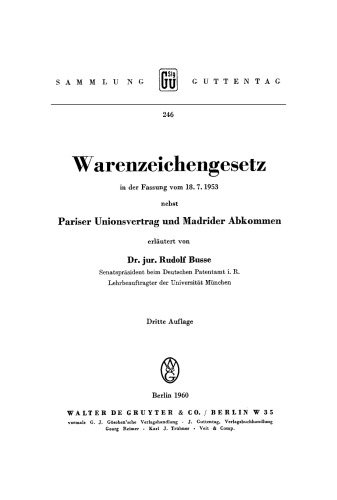 Warenzeichengesetz in der Fassung vom 18.7.1953: Nebst Pariser Unionsvertrag und Madrider Abkommen