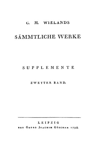 C. M. Wielands Sämmtliche Werke: Supplemente, Band 2