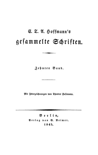 Gesammelte Schriften: Band 10 Seltsame Leiden eines Theater-Direktors. Meister Floh