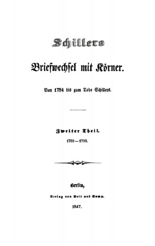 Schillers Briefwechsel mit Körner: Teil 2 1789–1792