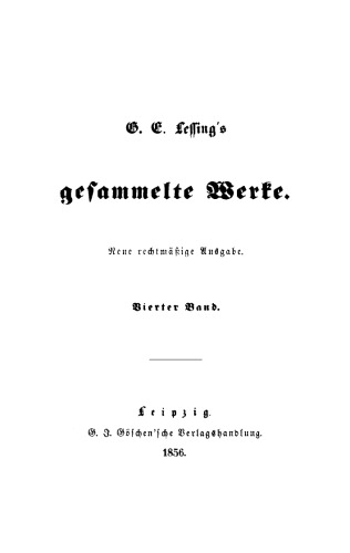 G. E. Lessing’s gesammelte Werke: Band 4