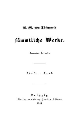 A. M. von Thümmel’s Sämmtliche Werke: Band 5