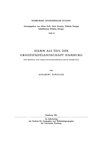 Hamm als Teil der Groszstadtlandschaft Hamburg: Ein Beitrag zur Siedlungsgeographie Gross-Hamburgs