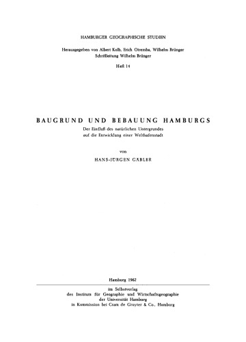 Baugrund und Bebauung Hamburgs: Der Einfluß der natürlichen Untergrundes auf die Entwicklung einer Welthafenstadt