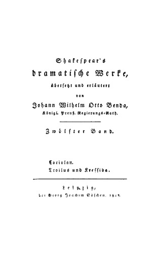 Shakespear’s dramatische Werke: Band 12 Coriolan. Troilus und Kressida