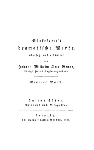 Shakespear’s dramatische Werke: Band 9 Julius Cäsar. Antonius und Kleopatra