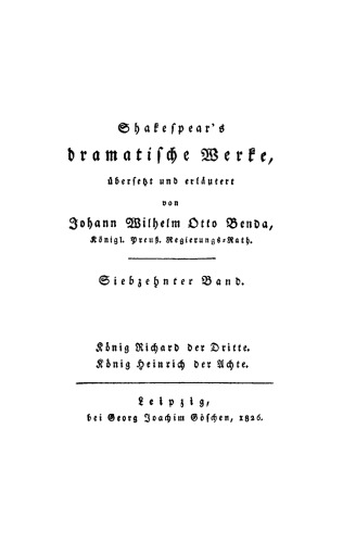 Shakespear’s dramatische Werke: Band 17 König Richard der Dritte. König Heinrich der Achte
