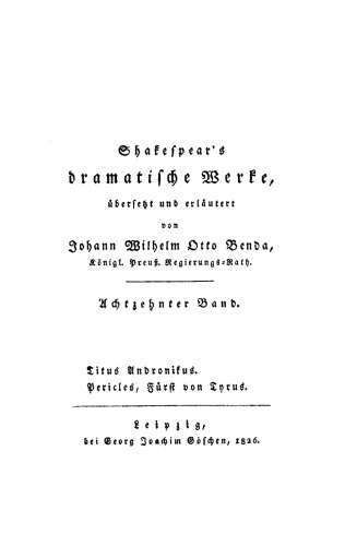 Shakespear’s dramatische Werke: Band 18 Titus Andronikus. Pericles, Fürst von Tyrus