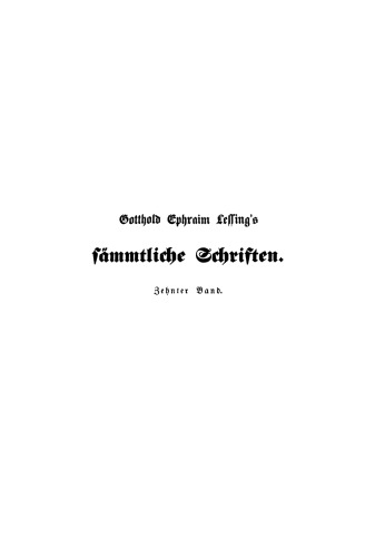 Gotthold Ephraim Lessings Sämmtliche Schriften: Band 10