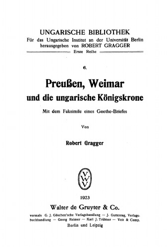 Preußen, Weimar und die ungarische Königskrone: Mit dem Faksimile eines Goethe-Briefes