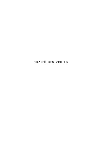 Traité des vertus: TOME 1 Les sérieux de l'intention